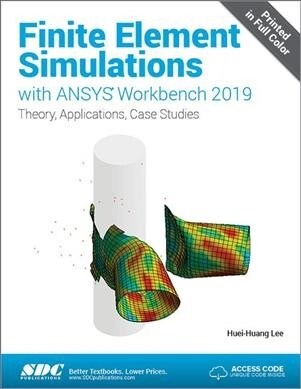 Finite Element Simulations With Ansys Workbench 2019 (Paperback)