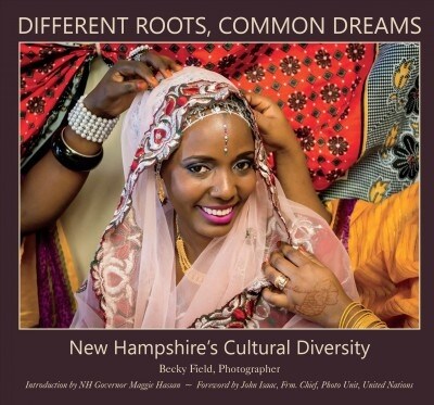 Different Roots, Common Dreams: New Hampshires Cultural Diversity (Paperback)
