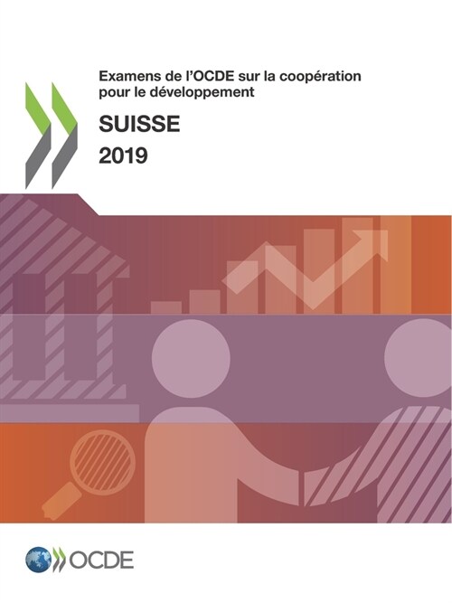 Examens de lOcde Sur La Coop?ation Pour Le D?eloppement: Suisse 2019 (Paperback)