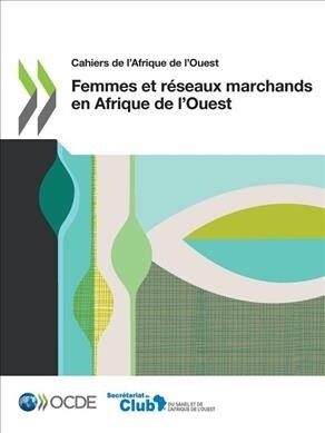 Cahiers de lAfrique de lOuest Femmes Et R?eaux Marchands En Afrique de lOuest (Paperback)