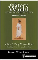 Story of the World, Vol. 3 : History for the Classical Child: Early Modern Times (Paperback, Revised Edition)