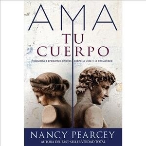 Spanish - AMA Tu Cuerpo: Respuesta a Preguntas Dificiles Sobre La Vida Y La Sexualidad (Paperback)