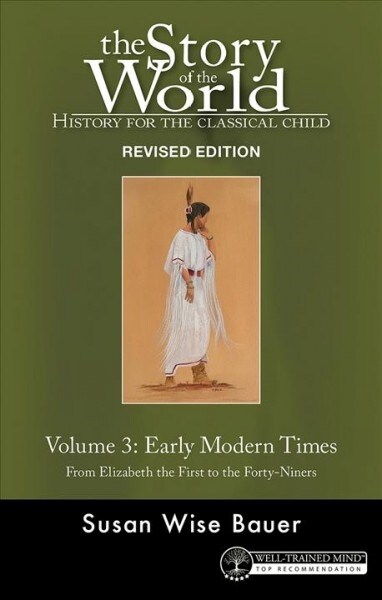 Story of the World, Vol. 3 Revised Edition: History for the Classical Child: Early Modern Times (Hardcover, 2, Second Edition)