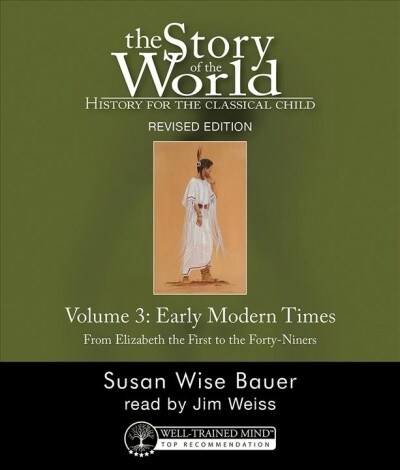 The Story of the World, Vol. 3 Audiobook, Revised Edition: History for the Classical Child: Early Modern Times (Audio CD, 2, Second Edition)