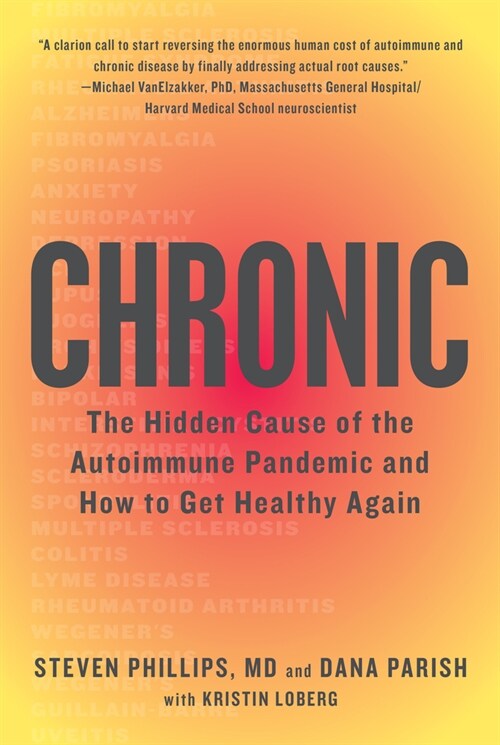 Chronic: The Hidden Cause of the Autoimmune Pandemic and How to Get Healthy Again (Hardcover)