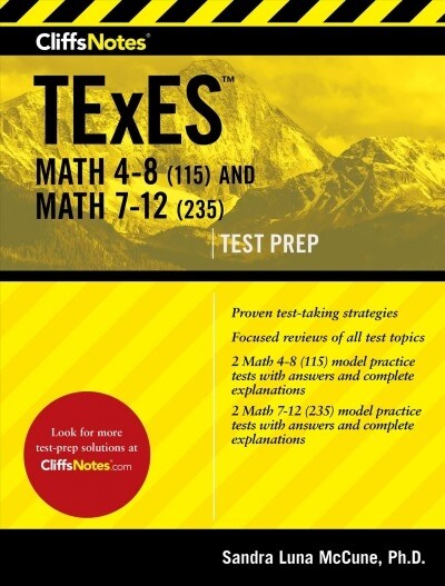 Cliffsnotes TExES Math 4-8 (115) and Math 7-12 (235) (Paperback, First Edition)