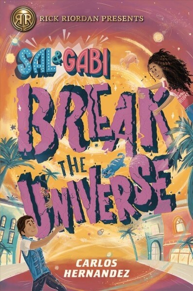 Sal and Gabi Break the Universe (Library Binding)