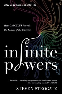 Infinite Powers: How Calculus Reveals the Secrets of the Universe (Paperback)