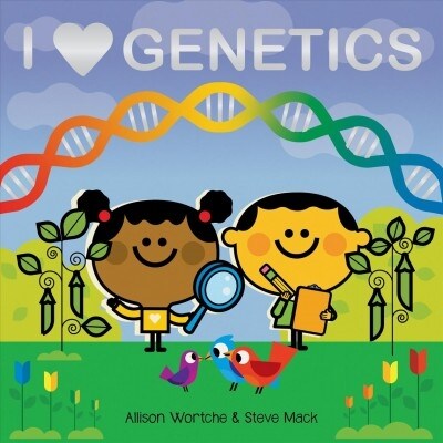 I Love Genetics: Explore with Sliders, Lift-The-Flaps, a Wheel, and More! (Board Books)