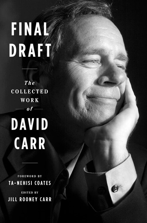 Final Draft: The Collected Work of David Carr (Hardcover)