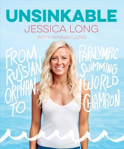 Unsinkable: From Russian Orphan to Paralympic Swimming World Champion (Paperback)