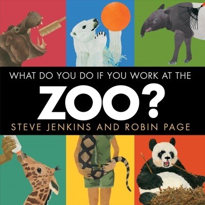 What Do You Do If You Work at the Zoo? (Hardcover)