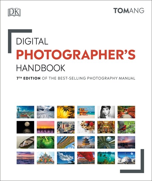 Digital Photographers Handbook: 7th Edition of the Best-Selling Photography Manual (Paperback)