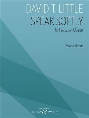 Speak Softly for Percussion Quartet - Score and Parts (Paperback)