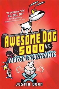 Awesome Dog 5000 vs. Mayor Bossypants (Book 2) (Hardcover)
