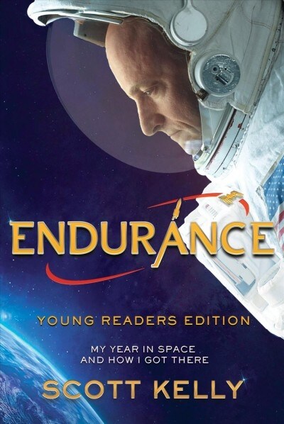 Endurance, Young Readers Edition: My Year in Space and How I Got There (Paperback)