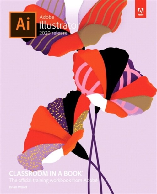 Adobe Illustrator Classroom in a Book (2020 Release) (Paperback)