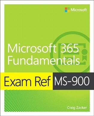 Exam Ref Ms-900 Microsoft 365 Fundamentals (Paperback)