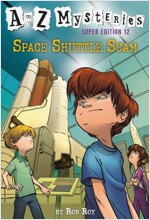 A to Z Mysteries Super Edition #12: Space Shuttle Scam