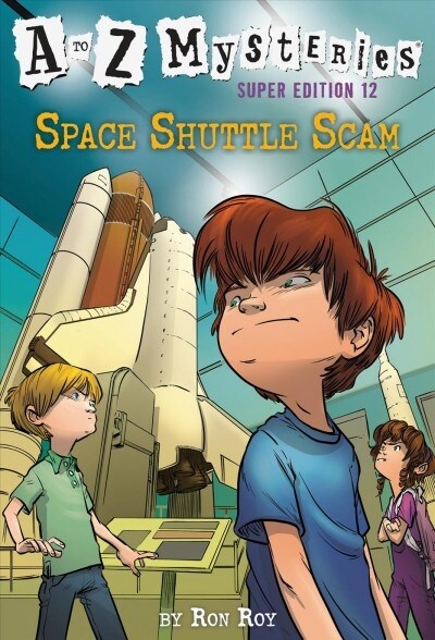 A to Z Mysteries Super Edition #12: Space Shuttle Scam (Paperback)