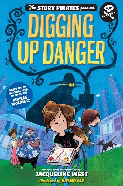 The Story Pirates Present: Digging Up Danger (Paperback)
