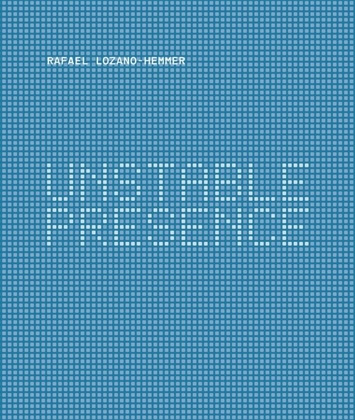 Rafael Lozano-Hemmer: Unstable Presence (Hardcover)