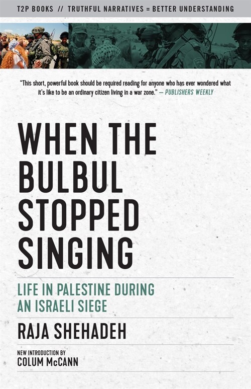 When the Bulbul Stopped Singing: Life in Palestine During an Israeli Siege (Paperback)