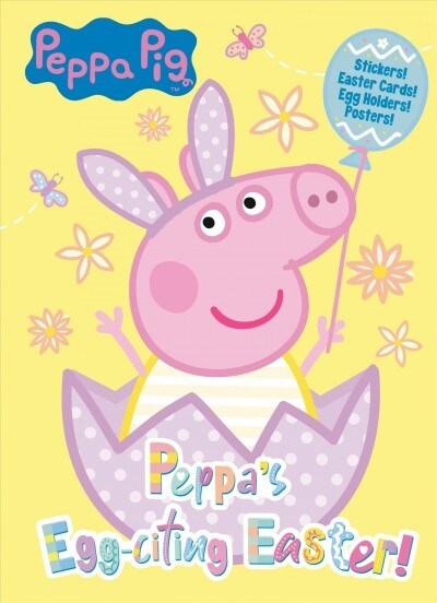 Peppas Egg-Citing Easter! (Peppa Pig) (Paperback)