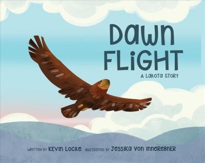 Dawn Flight: A Lakota Story (Paperback)