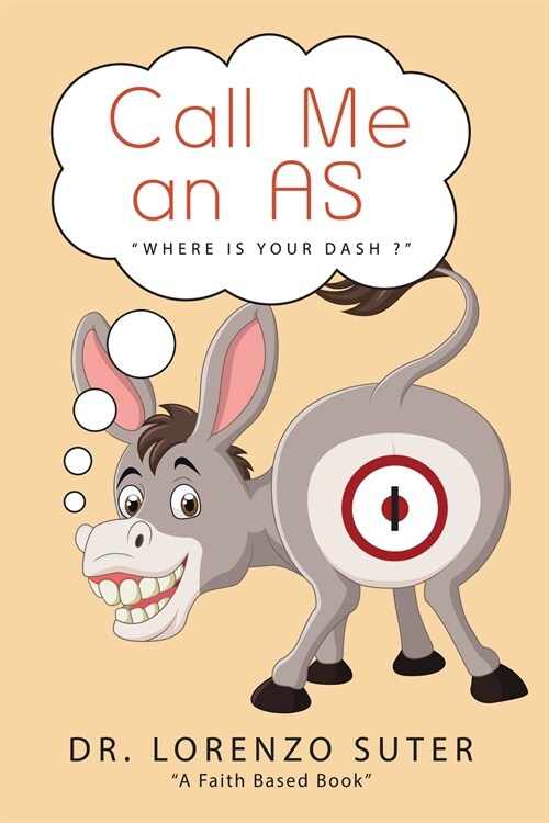 Call Me an As: Where Is Your Dash? (Paperback)