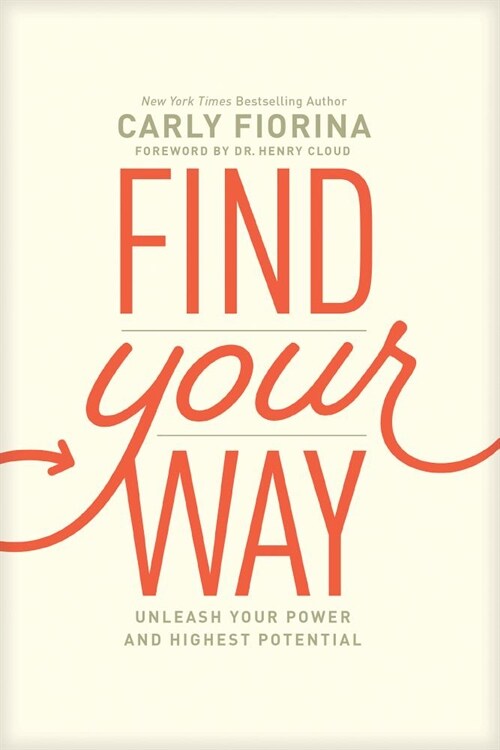 Find Your Way: Unleash Your Power and Highest Potential (Paperback)