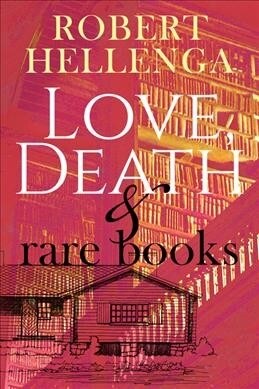 Love, Death & Rare Books (Hardcover)