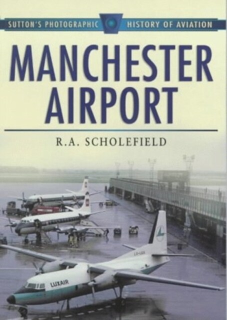 Manchester Airport, 1938-98 (Paperback)