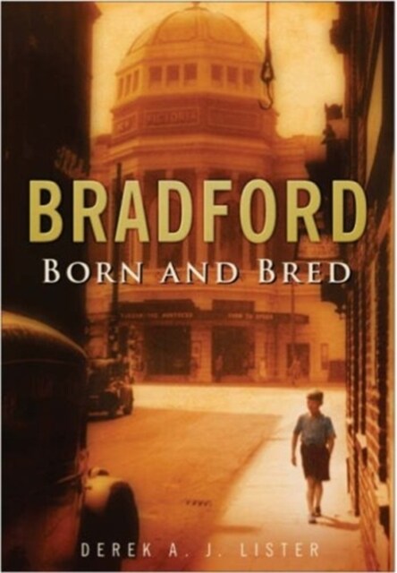 Bradford Born and Bred (Paperback)