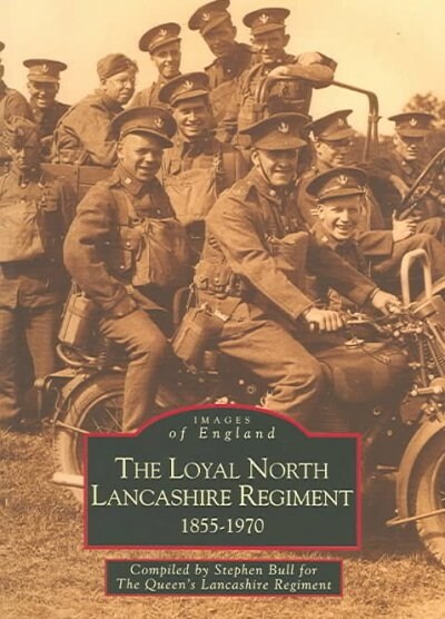 The Loyal North Lancashire Regiment (Paperback)