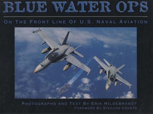 Blue Water Ops : On the Front Line of Naval Aviation (Paperback)