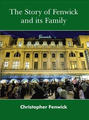 The Story of Fenwick and Its Family (Hardcover)