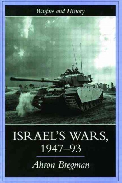 Israels Wars : A History since 1947 (Paperback)