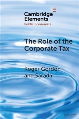 The Role of the Corporate Tax (Paperback)