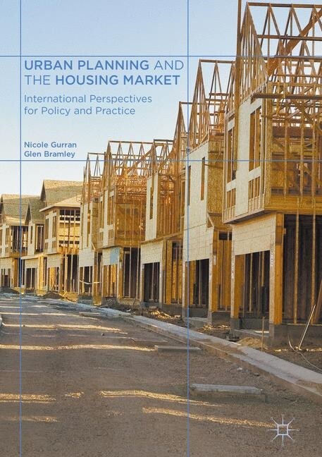 Urban Planning and the Housing Market : International Perspectives for Policy and Practice (Paperback, 1st ed. 2017)