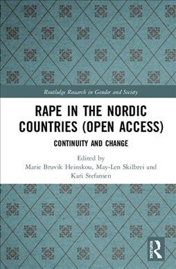 Rape in the Nordic Countries : Continuity and Change (Hardcover)