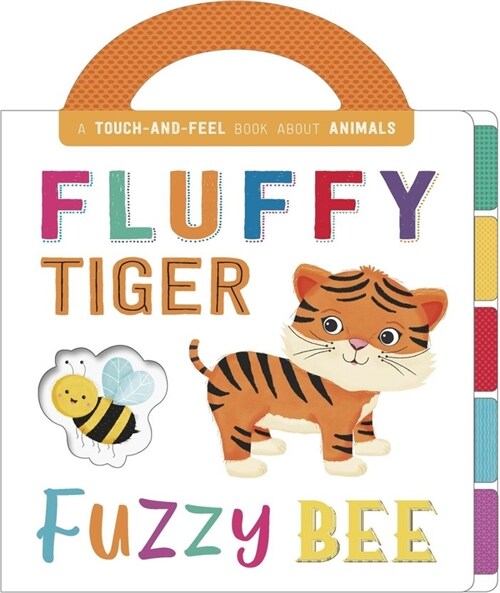 Fluffy Tiger, Fuzzy Bee (Board Book)