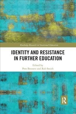 Identity and Resistance in Further Education (Paperback)