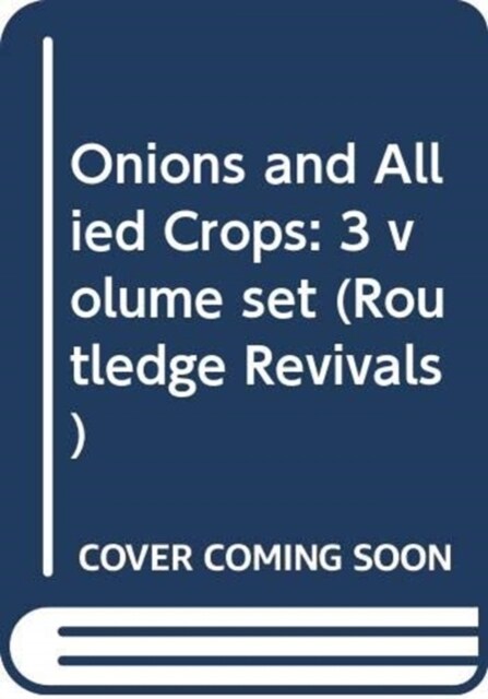 Onions and Allied Crops : 3 volume set (Multiple-component retail product)