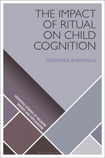 The Impact of Ritual on Child Cognition (Hardcover)