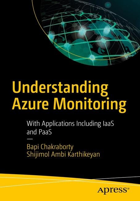 Understanding Azure Monitoring: Includes Iaas and Paas Scenarios (Paperback)