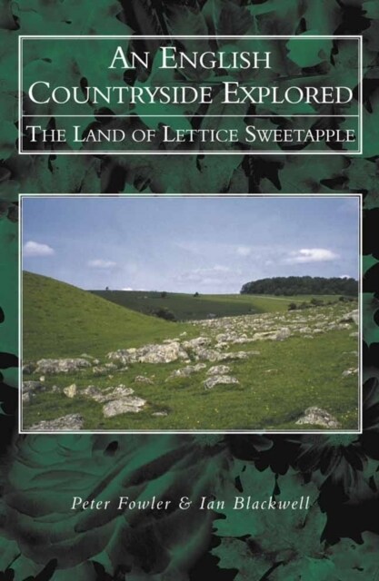 An English Landscape Explored : The Land of Lettice Sweetapple (Paperback, New ed)