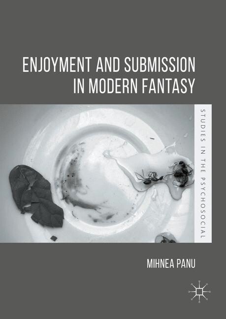 Enjoyment and Submission in Modern Fantasy (Paperback, 1st ed. 2016)