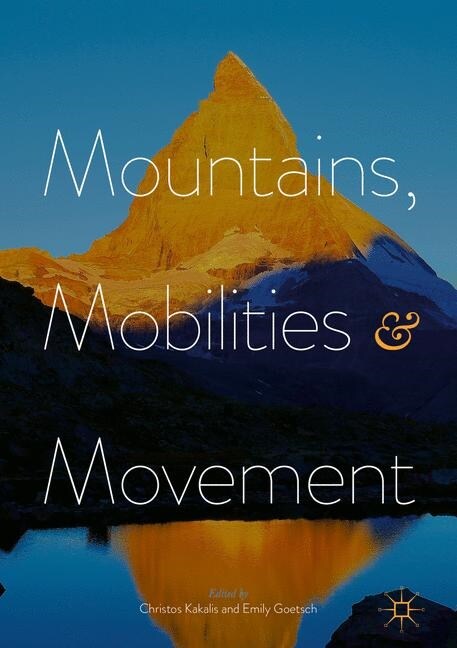 Mountains, Mobilities and Movement (Paperback, 1st ed. 2018)