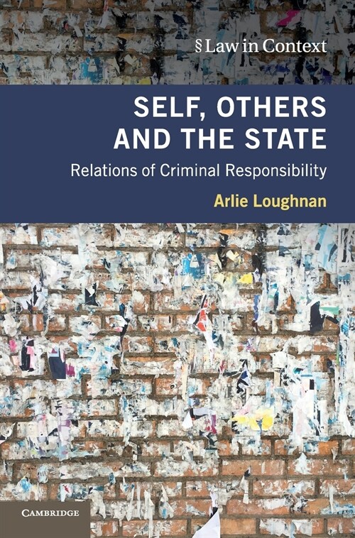 Self, Others and the State : Relations of Criminal Responsibility (Hardcover)